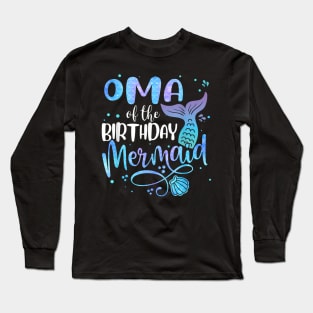 Oma Of The Birthday Mermaid Family Matching Party Squad Long Sleeve T-Shirt